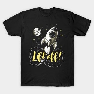 Lift Off! || Rocket Flying into Space T-Shirt